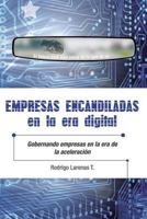 Empresas Encandiladas En La Era Digital: Gobernando Empresas En La Era de la Aceleraci�n 1718037635 Book Cover