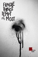 Fragile Things Tempt The Most B0F647X2FP Book Cover