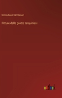 Pitture delle grotte tarquiniesi (Italian Edition) 3385081017 Book Cover