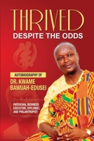 Thrived Despite the Odds 1734016612 Book Cover