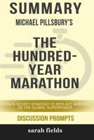 Summary: Michael Pillsbury's The Hundred-Year Marathon: China's Secret Strategy to Replace America as the Global Superpower 0368262634 Book Cover