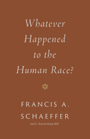 Whatever Happened to the Human Race? 0891072918 Book Cover