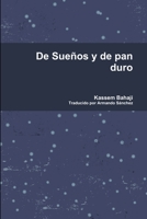 De Sueños y de pan duro 1387808656 Book Cover