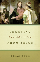 Learning Evangelism from Jesus 1433503182 Book Cover