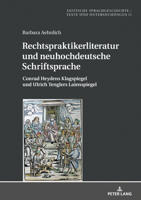 Rechtspraktikerliteratur und Neuhochdeutsche Schriftsprache : Conrad Heydens Klagspiegel und Ulrich Tenglers Laienspiegel 3631805292 Book Cover