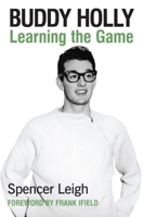 Buddy Holly: Learning the Game 0857161881 Book Cover