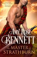 The Master of Strathburn (Highland Rogue) 1763769100 Book Cover