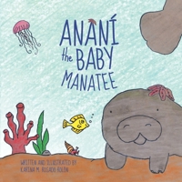 Anani the Baby Manatee (Ananí the Baby Manatee) 109211291X Book Cover