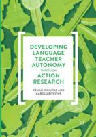 Developing Language Teacher Autonomy Through Action Research 3319507389 Book Cover