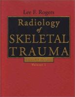 Radiology of Skeletal Trauma 0443080380 Book Cover