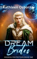 Dream Brides (Modrog Protectors) B0H1VFG2P5 Book Cover