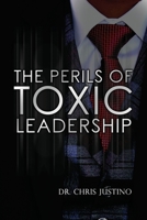 The Perils of Toxic Leadership B0CG2JRW34 Book Cover