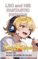 Leo and His Fantastic Friends, Camp Wilderness (Kids Humorous Adventure) 9819418755 Book Cover