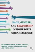 Race, Gender, and Leadership in Nonprofit Organizations 1349298565 Book Cover