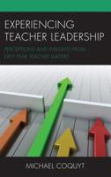 Experiencing Teacher Leadership: Perceptions and Insights from First-Year Teacher Leaders 1475848811 Book Cover