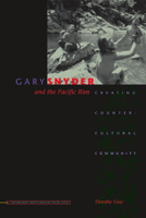 Gary Snyder and the Pacific Rim: Creating Countercultural Community (Contemp North American Poetry) 0877459762 Book Cover