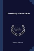 The Memory of Past Births 1141525909 Book Cover