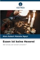 Essen ist keine Hexerei (German Edition) 6207922867 Book Cover