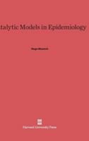 Catalytic Models in Epidemiology 0674428919 Book Cover