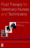 Fluid Therapy for Veterinary Nurses and Technicians 0750652837 Book Cover