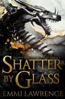 Shatter by Glass 1614100616 Book Cover