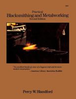 Practical Blacksmithing and Metalworking 0830628940 Book Cover
