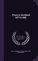 Tours in Scotland 1677 & 1681 1241080801 Book Cover