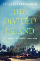 This Divided Island: Stories from the Sri Lankan War 1250069742 Book Cover
