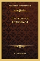 The Future of Brotherhood 1162875992 Book Cover