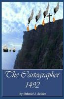 The Cartographer ~ 1492  (Boomer Book Series) 151949615X Book Cover