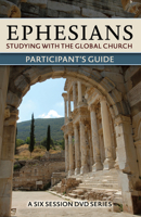 Ephesians Study Guide: Studying with the Global Church Study Guide 1598569449 Book Cover