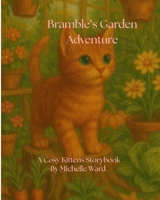 Bramble’s Garden Adventures B0FRZKVB1H Book Cover