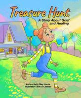 Treasure Hunt: A Story About Grief and Healing 1963611535 Book Cover