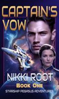 Captain's Vow: Starship Pegasus Adventures Book One B0FNJWDDRC Book Cover