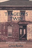 Tragedy's Twin: A Carrie Lisbon Mystery 1685124658 Book Cover