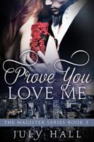 Prove You Love Me 0998054259 Book Cover