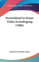 Deutschland In Seiner Tiefen Erniedrigung (1906) 1161058184 Book Cover