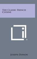 Classic French Cuisine 1258784890 Book Cover