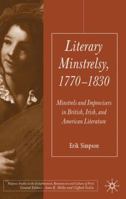 Literary Minstrelsy, 1770-1830: Minstrels and Improvisers in British, Irish, and American Literature 0230200516 Book Cover