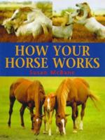 How Your Horse Works 0715313703 Book Cover