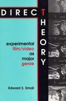 Direct Theory: Experimental Film/Video As a Major Genre 0809319209 Book Cover