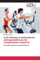 vo2 máximo e indicadores antropométricos de composição corporal 6202258357 Book Cover