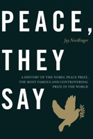Peace, They Say 1641775211 Book Cover