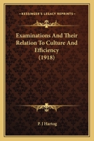 Examinations and Their Relation to Culture and Efficiency 1022759833 Book Cover