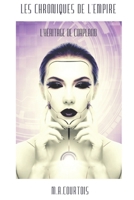 Les Chroniques de L'EMPIRE: L'héritage de Corpland (French Edition) B0CN9CDKX9 Book Cover