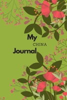 My China Journal: A Guided Travel Journal. 6 x 9 Vacation Diary With Prompts, Packing List, And Other Helpful Tools. Great Travel Book For Adults, Kids, And Teens. 1691055956 Book Cover