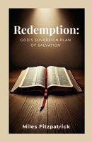 Redemption: God's Sovereign Plan of Salvation 1326941259 Book Cover