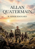 Allan Quatermain: by H. Rider Haggard B0GY7HJ58D Book Cover