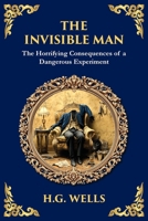 The Invisible Man: H. G. Wells' Iconic Sci-Fi Horror - Power, Madness, and Isolation (Library of Alexandria) 1806290618 Book Cover