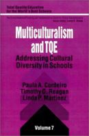 Multiculturalism and TQE: Addressing Cultural Diversity in Schools (Total Quality Education for the World) 0803961073 Book Cover